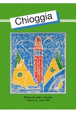 CHIOGGIA RIVISTA DI STUDI E RICERCHE N. 32